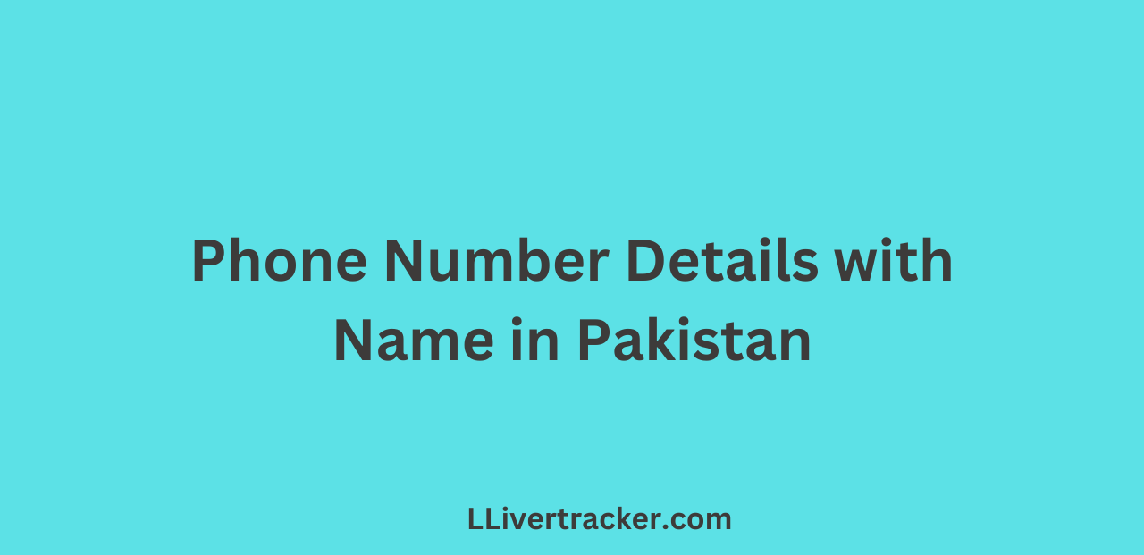 Phone Number Details with Name in Pakistan